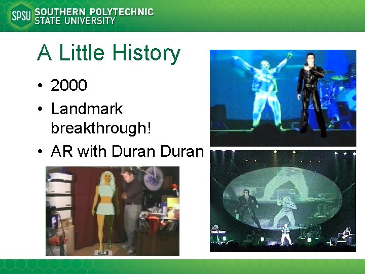 A Little History • 2000 • Landmark breakthrough! • AR with Duran 