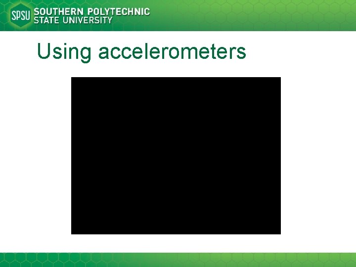 Using accelerometers 