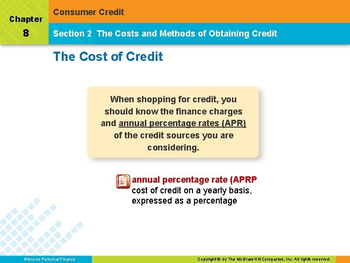 Chapter 8 Consumer Credit Section 2 The Costs and Methods of Obtaining Credit The