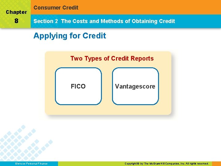 Chapter 8 Consumer Credit Section 2 The Costs and Methods of Obtaining Credit Applying