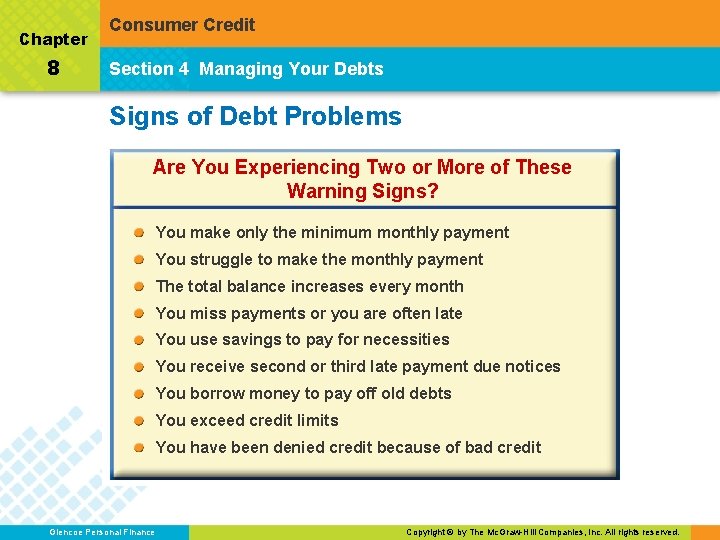 Chapter 8 Consumer Credit Section 4 Managing Your Debts Signs of Debt Problems Are