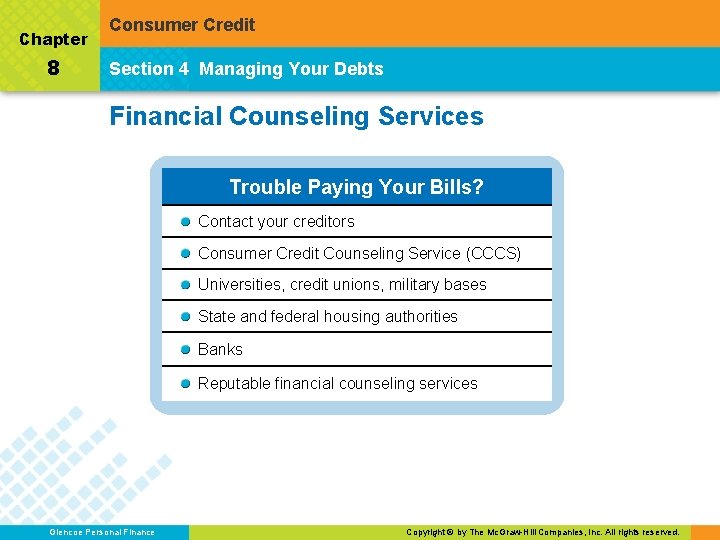 Chapter 8 Consumer Credit Section 4 Managing Your Debts Financial Counseling Services Trouble Paying