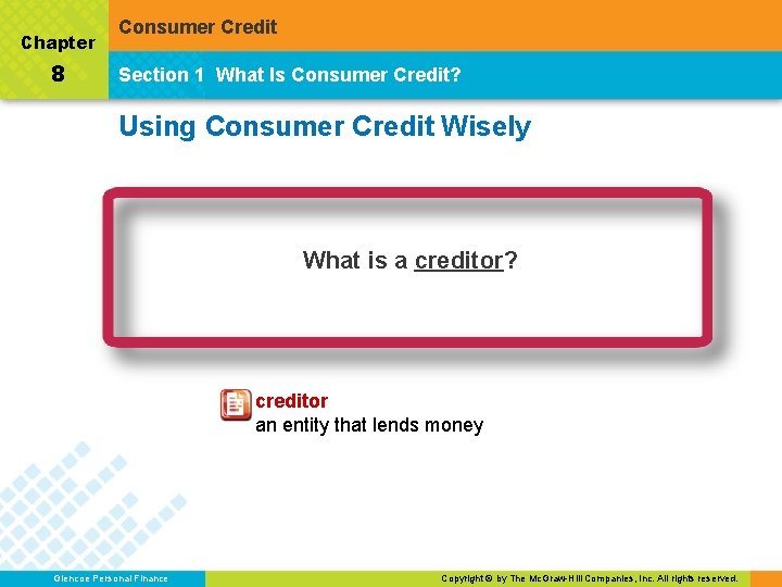 Chapter 8 Consumer Credit Section 1 What Is Consumer Credit? Using Consumer Credit Wisely