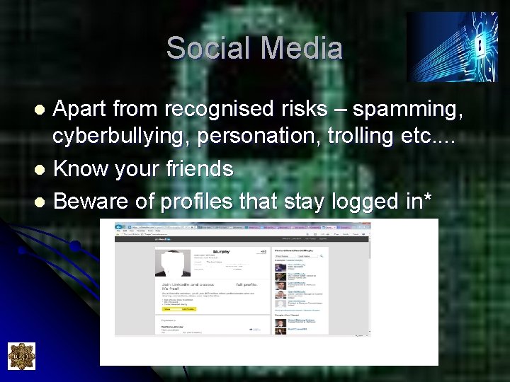 Social Media Apart from recognised risks – spamming, cyberbullying, personation, trolling etc. . l Social Media Apart from recognised risks – spamming, cyberbullying, personation, trolling etc. . l
