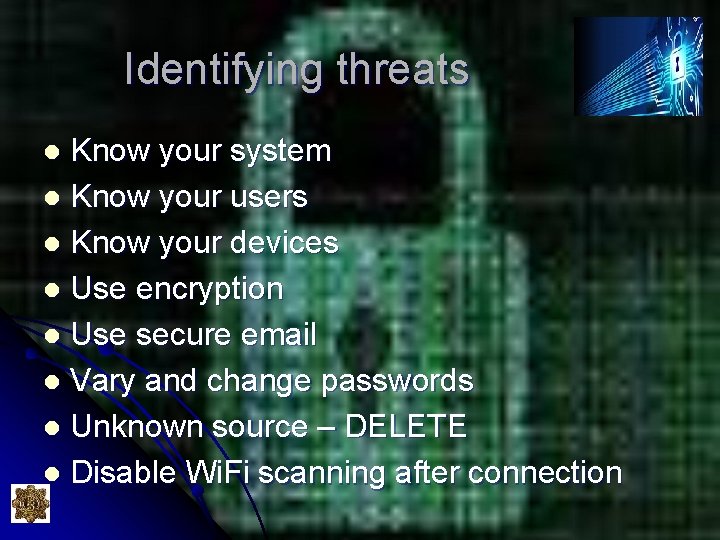 Identifying threats Know your system l Know your users l Know your devices l Identifying threats Know your system l Know your users l Know your devices l