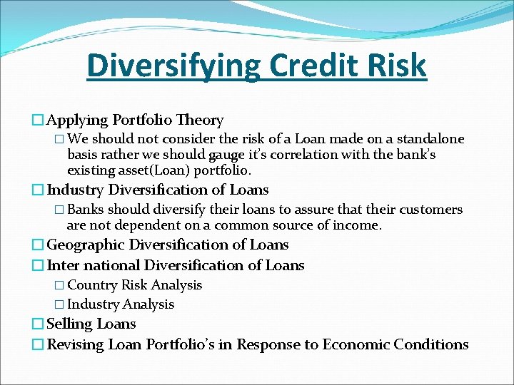 Diversifying Credit Risk �Applying Portfolio Theory � We should not consider the risk of