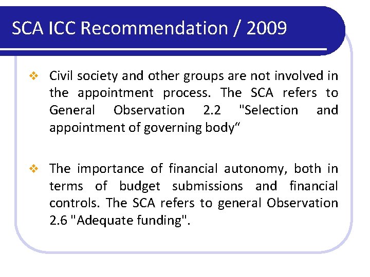 SCA ICC Recommendation / 2009 v Civil society and other groups are not involved