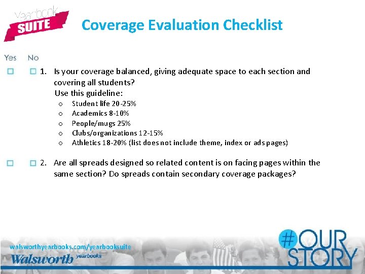 Coverage Evaluation Checklist 1. Is your coverage balanced, giving adequate space to each section