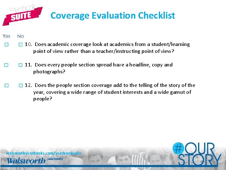 Coverage Evaluation Checklist 10. Does academic coverage look at academics from a student/learning point