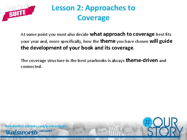 Lesson 2: Approaches to Coverage At some point you must also decide what approach