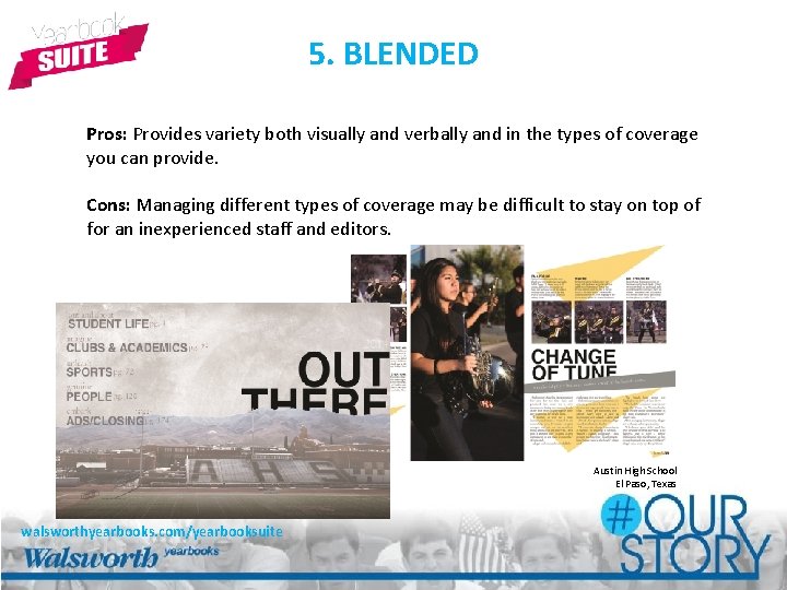 5. BLENDED Pros: Provides variety both visually and verbally and in the types of