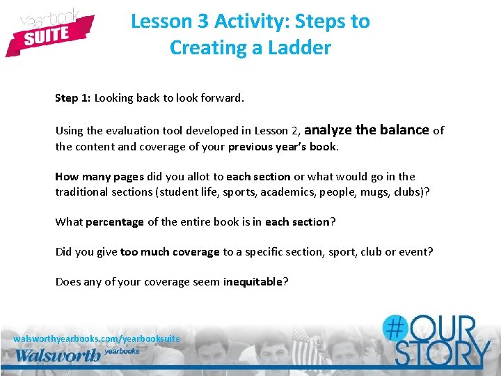 Lesson 3 Activity: Steps to Creating a Ladder Step 1: Looking back to look