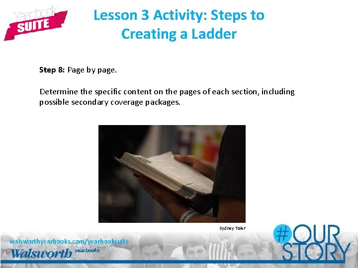 Lesson 3 Activity: Steps to Creating a Ladder Step 8: Page by page. Determine