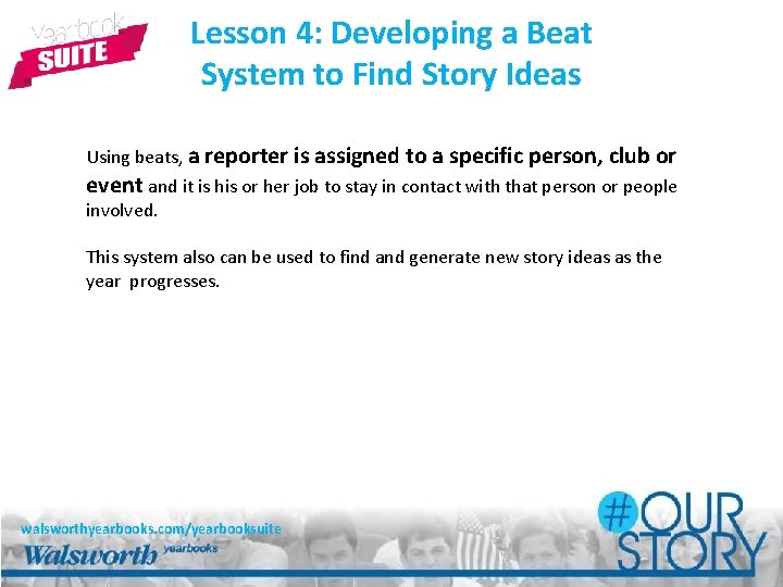 Lesson 4: Developing a Beat System to Find Story Ideas Using beats, a reporter