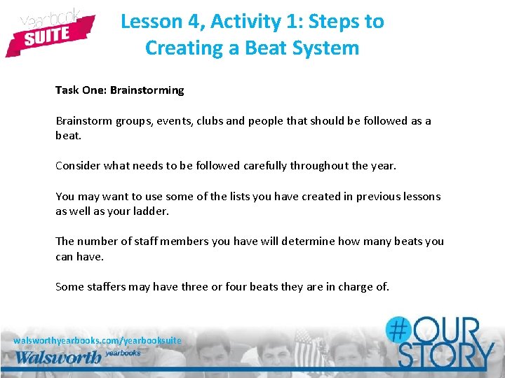 Lesson 4, Activity 1: Steps to Creating a Beat System Task One: Brainstorming Brainstorm