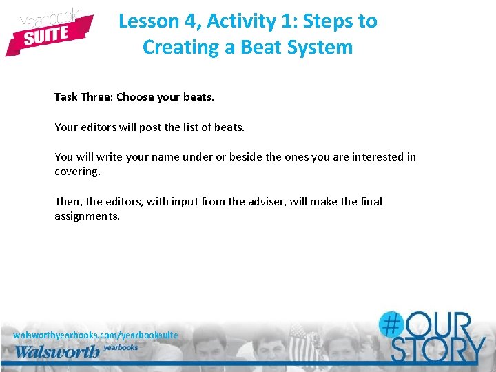 Lesson 4, Activity 1: Steps to Creating a Beat System Task Three: Choose your