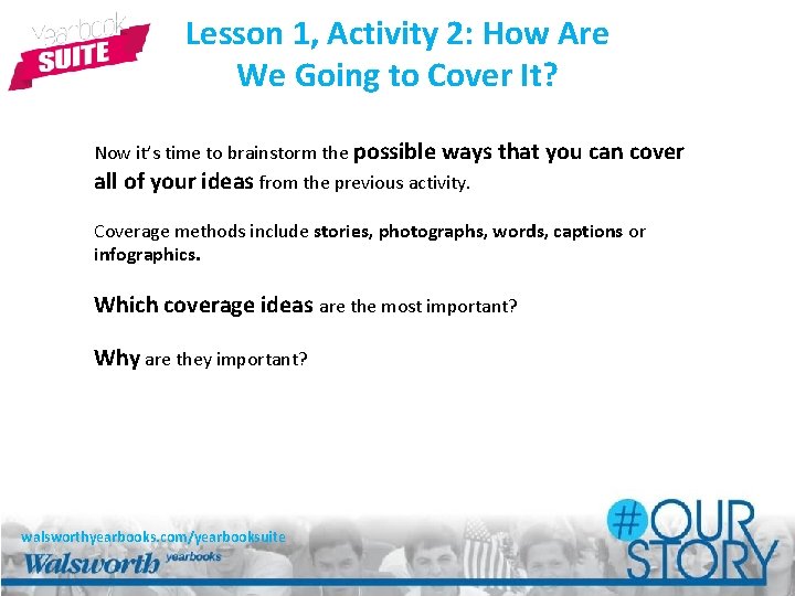 Lesson 1, Activity 2: How Are We Going to Cover It? Now it’s time