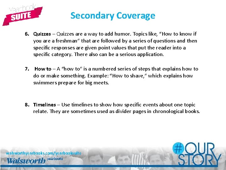 Secondary Coverage 6. Quizzes – Quizzes are a way to add humor. Topics like,