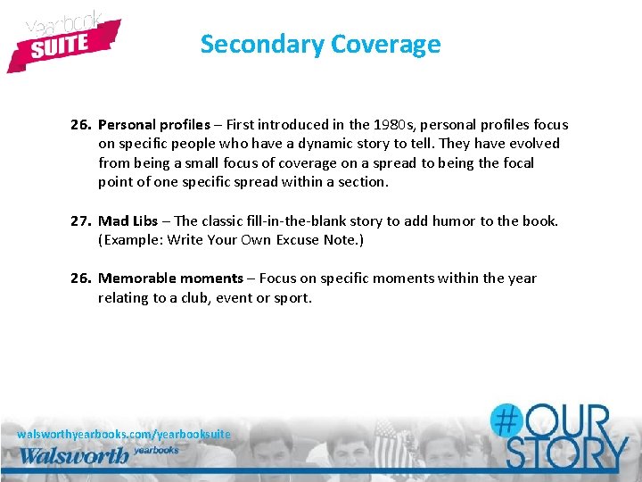 Secondary Coverage 26. Personal profiles – First introduced in the 1980 s, personal profiles