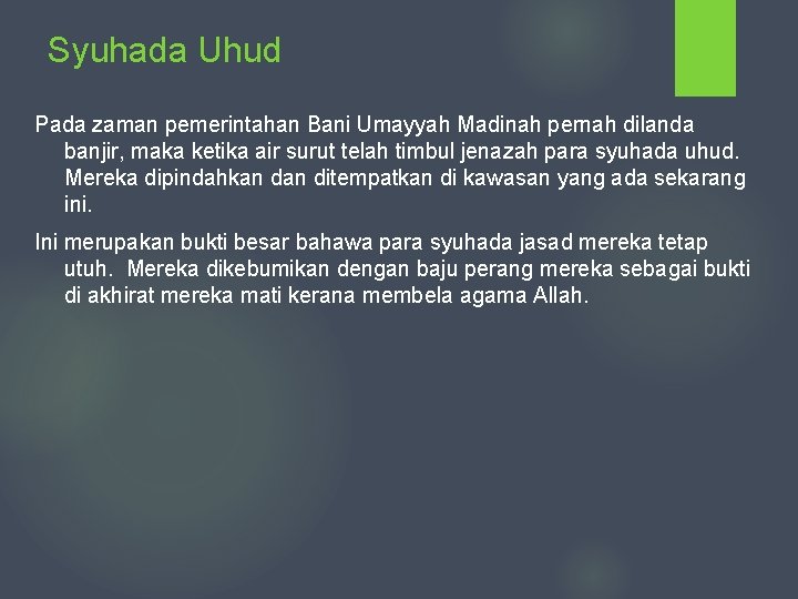 Syuhada Uhud Pada zaman pemerintahan Bani Umayyah Madinah pernah dilanda banjir, maka ketika air