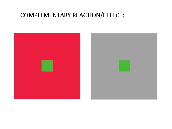 COMPLEMENTARY REACTION/EFFECT: 