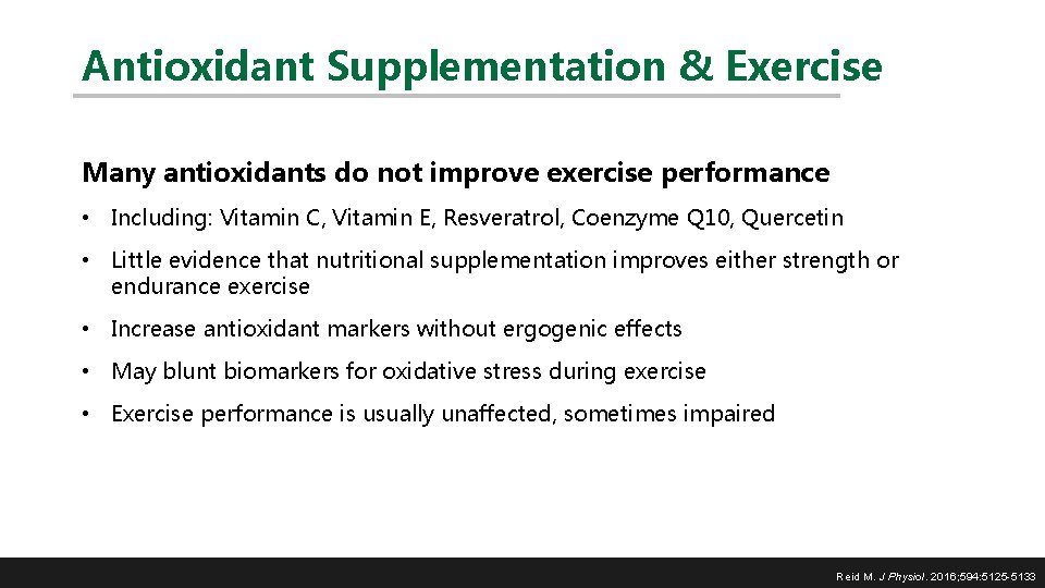 Antioxidant Supplementation & Exercise Many antioxidants do not improve exercise performance • Including: Vitamin