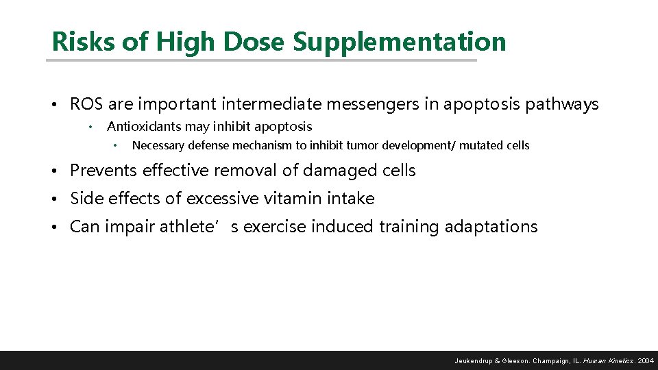 Risks of High Dose Supplementation • ROS are important intermediate messengers in apoptosis pathways