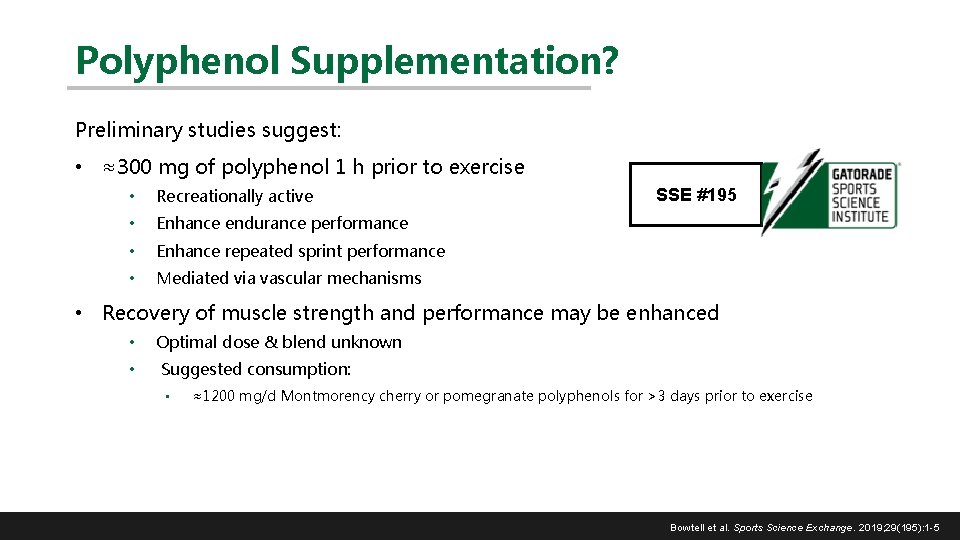Polyphenol Supplementation? Preliminary studies suggest: • ≈300 mg of polyphenol 1 h prior to