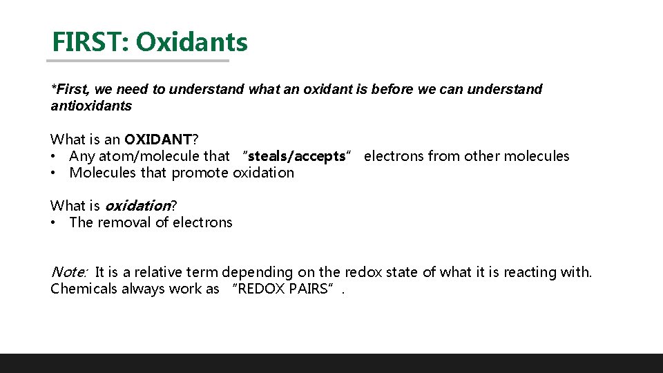 FIRST: Oxidants *First, we need to understand what an oxidant is before we can