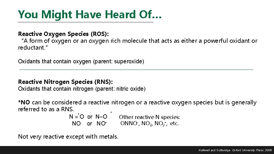 You Might Have Heard Of… Reactive Oxygen Species (ROS): “A form of oxygen or