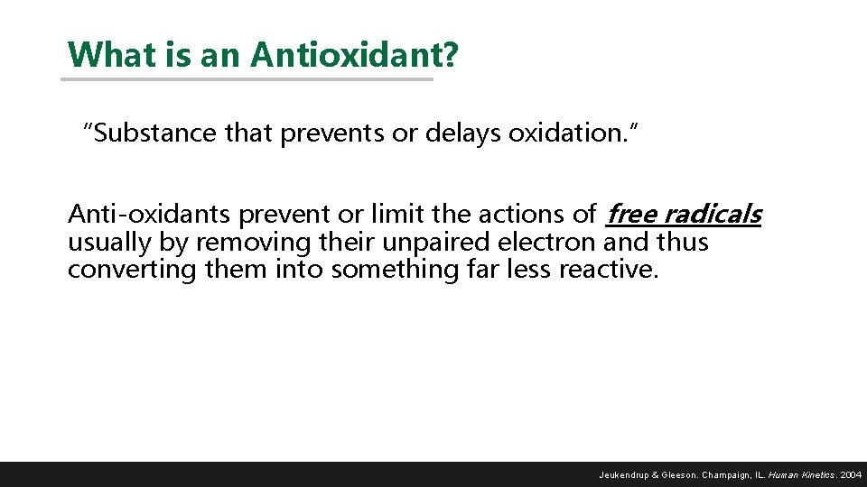 What is an Antioxidant? “Substance that prevents or delays oxidation. ” Anti-oxidants prevent or