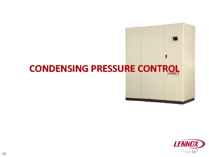 CONDENSING PRESSURE CONTROL 78 