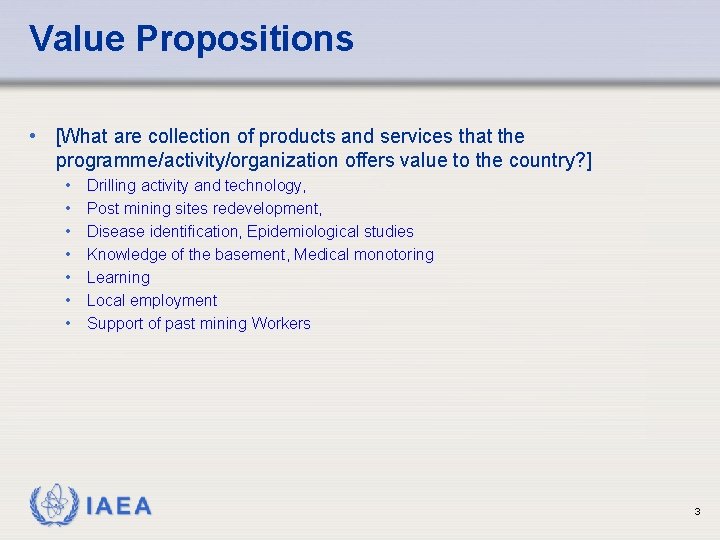 Value Propositions • [What are collection of products and services that the programme/activity/organization offers