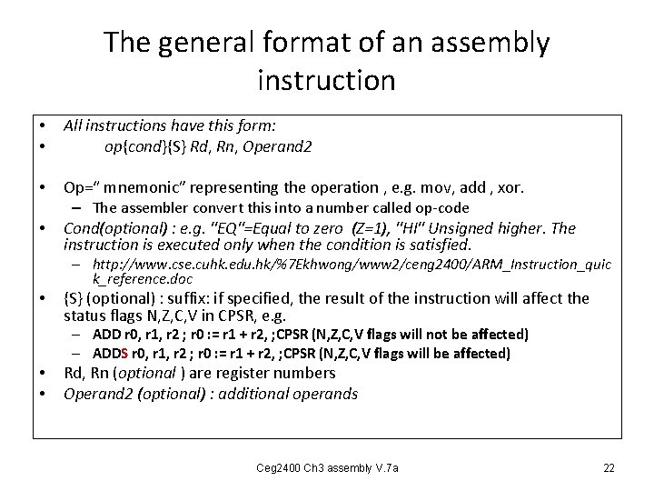 The general format of an assembly instruction • • All instructions have this form: The general format of an assembly instruction • • All instructions have this form: