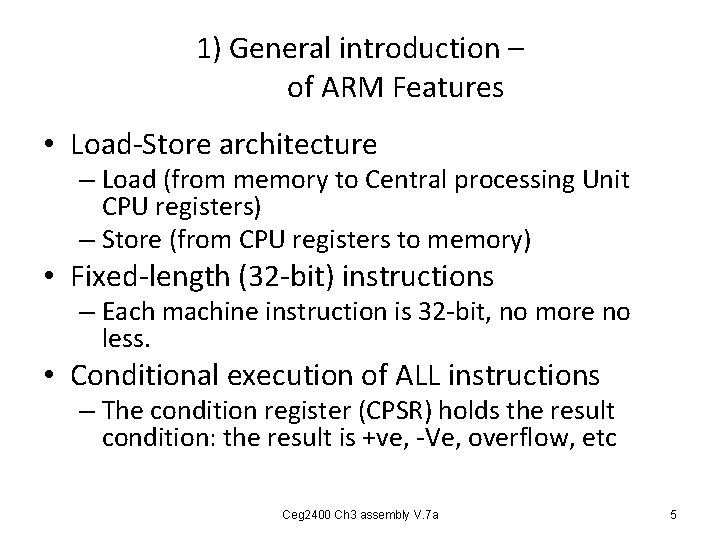 1) General introduction – of ARM Features • Load-Store architecture – Load (from memory 1) General introduction – of ARM Features • Load-Store architecture – Load (from memory