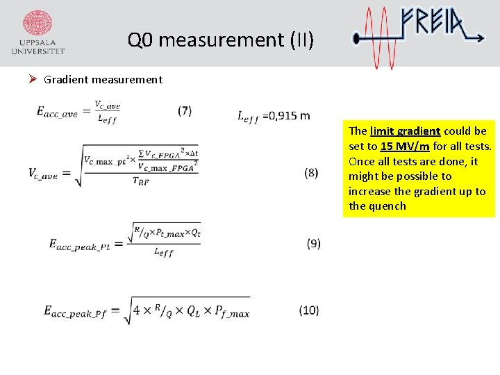 Q 0 measurement (II) Ø Gradient measurement The limit gradient could be set to