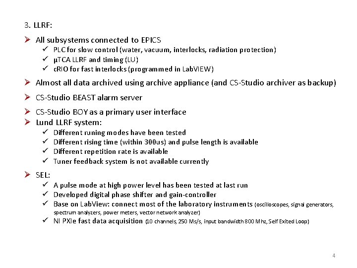 3. LLRF: Ø All subsystems connected to EPICS PLC for slow control (water, vacuum,