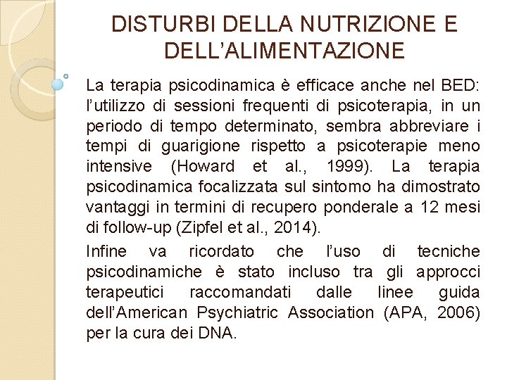 DISTURBI DELLA NUTRIZIONE E DELL’ALIMENTAZIONE La terapia psicodinamica è efficace anche nel BED: l’utilizzo