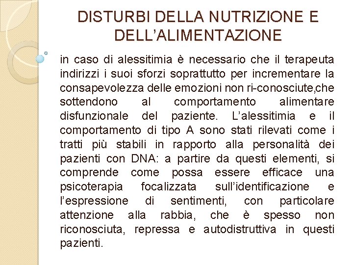 DISTURBI DELLA NUTRIZIONE E DELL’ALIMENTAZIONE in caso di alessitimia è necessario che il terapeuta