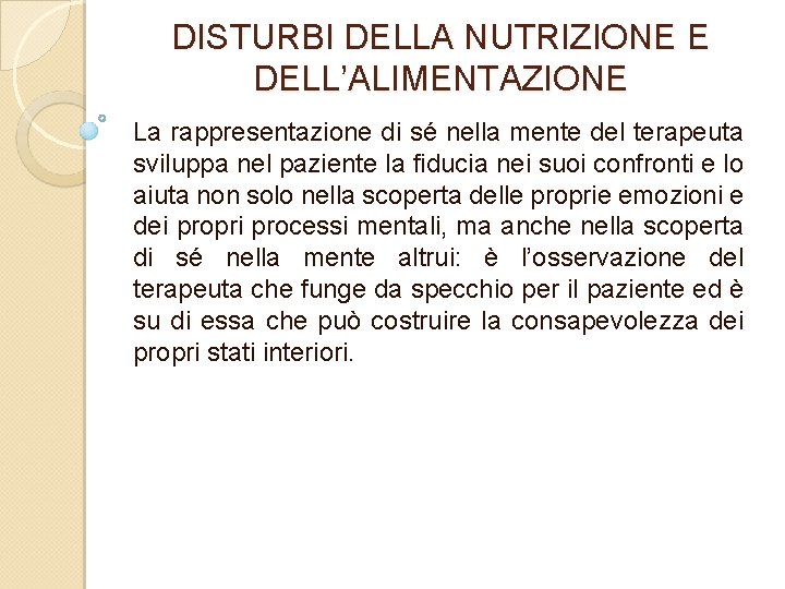 DISTURBI DELLA NUTRIZIONE E DELL’ALIMENTAZIONE La rappresentazione di sé nella mente del terapeuta sviluppa