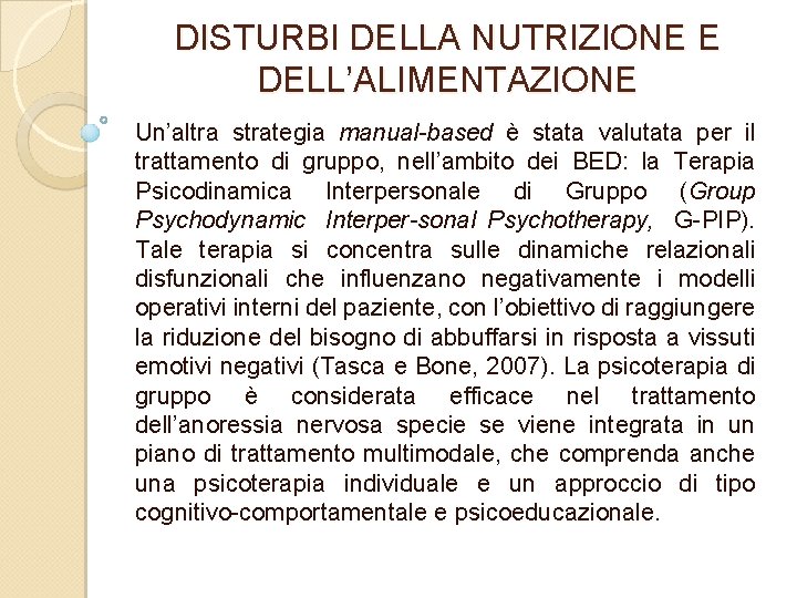 DISTURBI DELLA NUTRIZIONE E DELL’ALIMENTAZIONE Un’altra strategia manual based è stata valutata per il