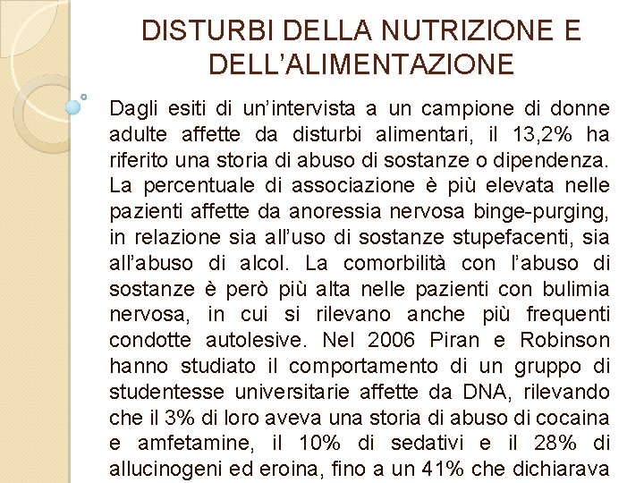 DISTURBI DELLA NUTRIZIONE E DELL’ALIMENTAZIONE Dagli esiti di un’intervista a un campione di donne