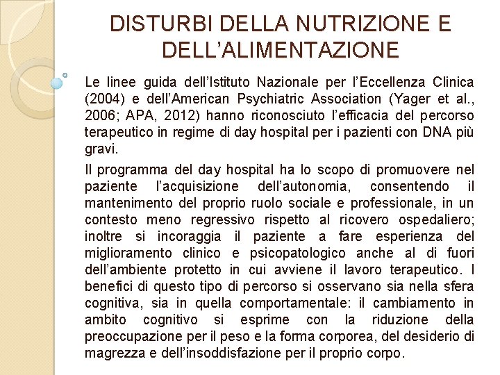 DISTURBI DELLA NUTRIZIONE E DELL’ALIMENTAZIONE Le linee guida dell’Istituto Nazionale per l’Eccellenza Clinica (2004)