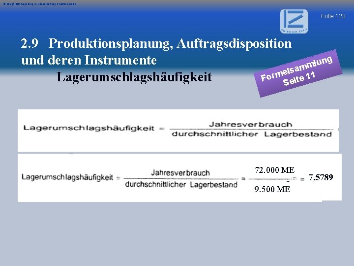 © Skript IHK Augsburg in Überarbeitung Christian Zerle Folie 123 2. 9 Produktionsplanung, Auftragsdisposition