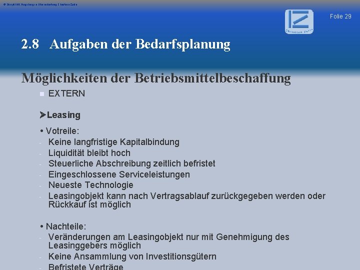 © Skript IHK Augsburg in Überarbeitung Christian Zerle Folie 29 2. 8 Aufgaben der