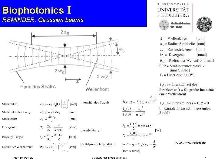 Biophotonics I REMINDER: Gaussian beams Kirchhoff-Institut für Physik www. htw-aalen. de Prof. Dr. Petrich