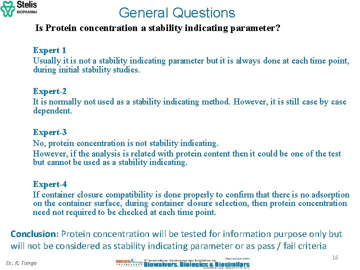 General Questions Is Protein concentration a stability indicating parameter? Expert 1 Usually it is