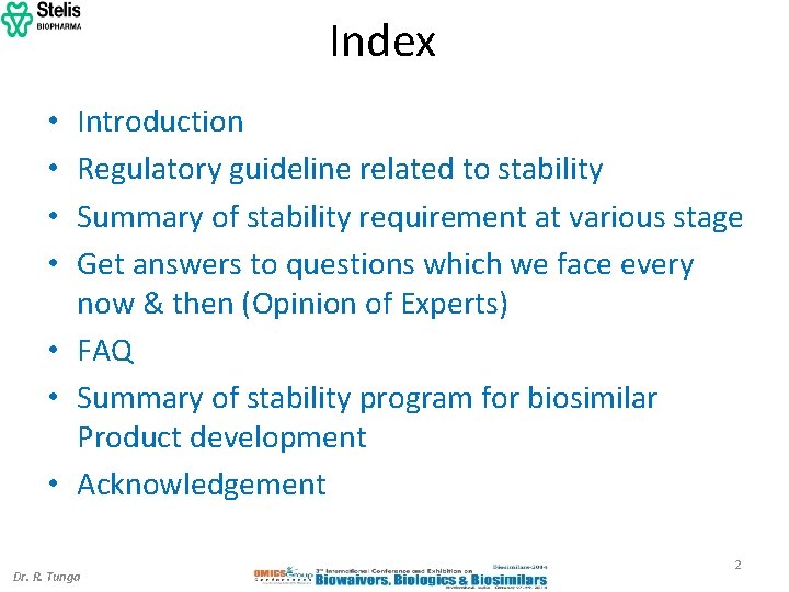 Index Introduction Regulatory guideline related to stability Summary of stability requirement at various stage
