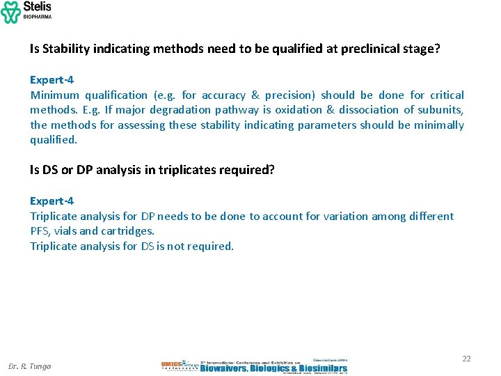 Is Stability indicating methods need to be qualified at preclinical stage? Expert-4 Minimum qualification