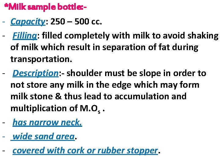 *Milk sample bottle: - - Capacity: 250 – 500 cc. - Filling: filled completely